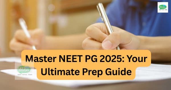 मास्टर NEET PG 2025: सफलता के लिए सम्पूर्ण मार्गदर्शिका